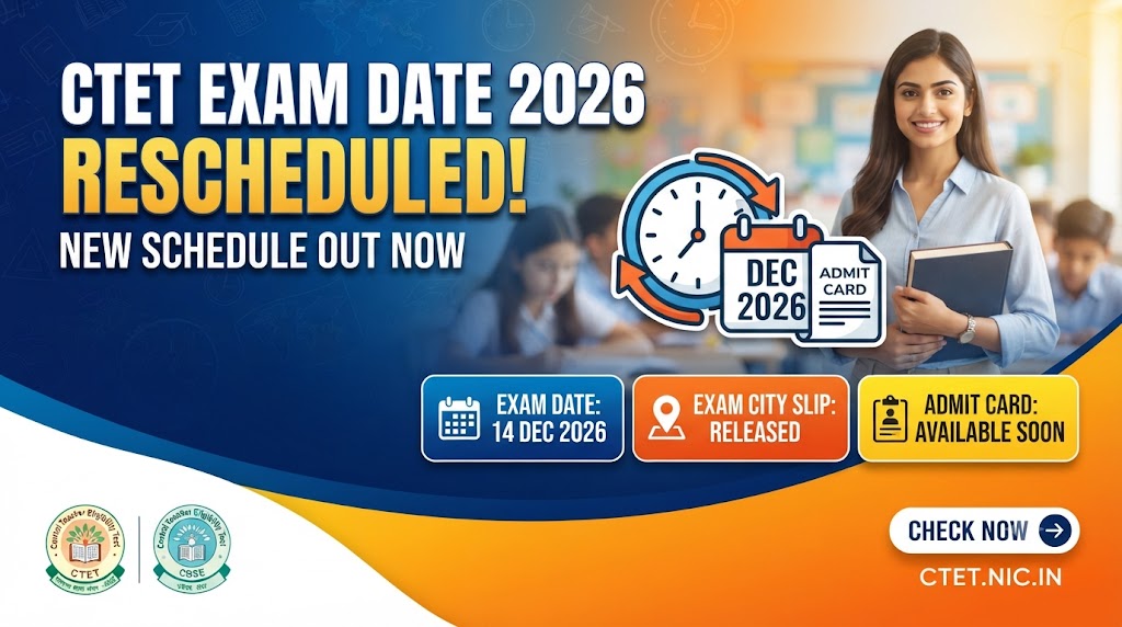CTET Exam Date 2026 Rescheduled: Check Exam City & Admit Card