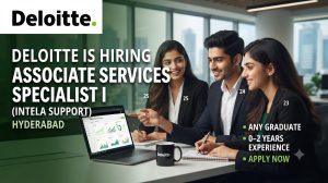 Deloitte Associate Specialist Jobs 2026: Hyderabad Career Guide