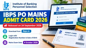 IBPS PO Mains Admit Card 2026 Released: Download Call Letter