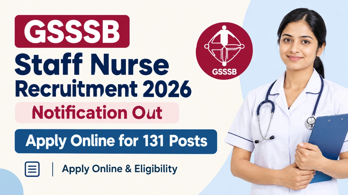 Gujarat Subordinate Service Selection Board (GSSSB) Staff Nurse, Class-3