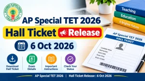 AP Special TET 2026 Hall Ticket Released 6 Oct 2026