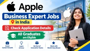 Apple Business Expert Jobs in India: Role, Eligibility and Application Details