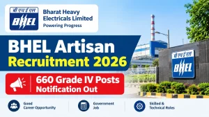 BHEL Artisan Recruitment 2026: 660 Grade IV Posts Notification Out
