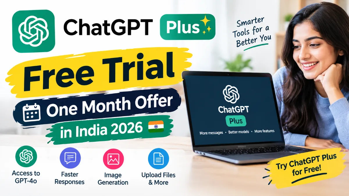 ChatGPT Plus Free Trial: One Month Offer in India 2026