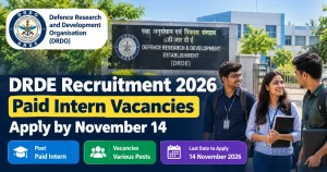 DRDE Recruitment 2026: Paid Intern Vacancies, Apply by November 14