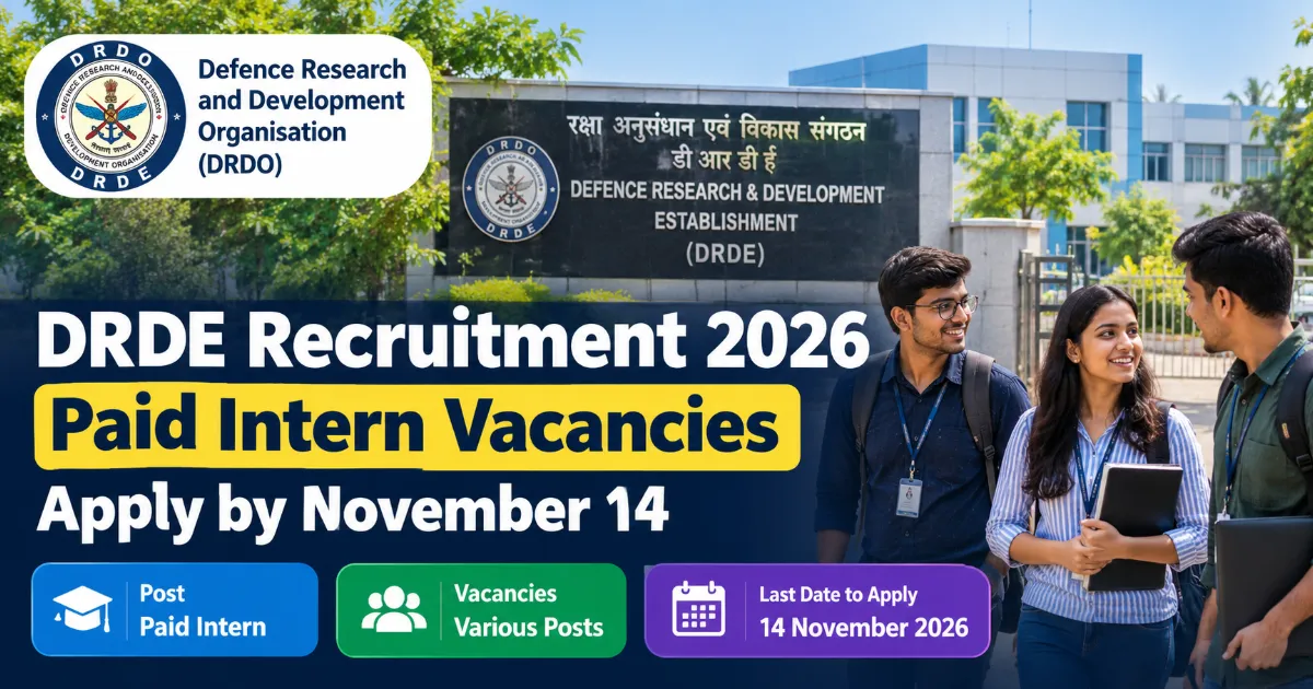 DRDE Recruitment 2026: Paid Intern Vacancies, Apply by November 14