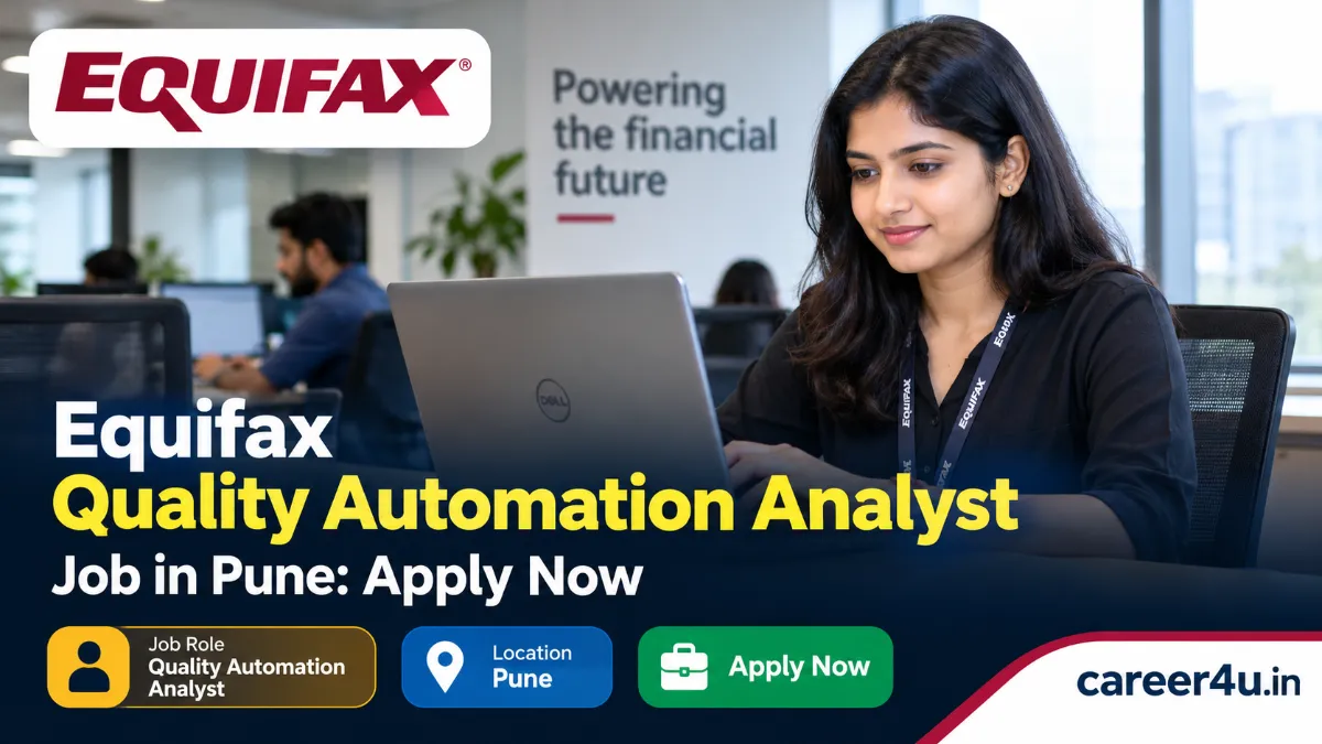 Equifax Quality Automation Analyst Job in Pune: Apply Now
