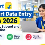 Flipkart Data Entry Jobs 2026: Eligibility, Stipend and Apply Online