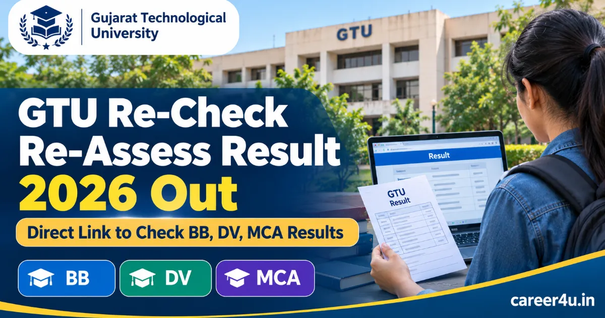 GTU Re-Check Re-Assess Result 2026 Out: Direct Link to Check BB, DV, MCA Results