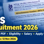 IBPS Recruitment 2026: Notification PDF, Eligibility, Salary, Last Date and Apply Online