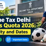 Income Tax Delhi Sports Quota 2026: Eligibility and Dates