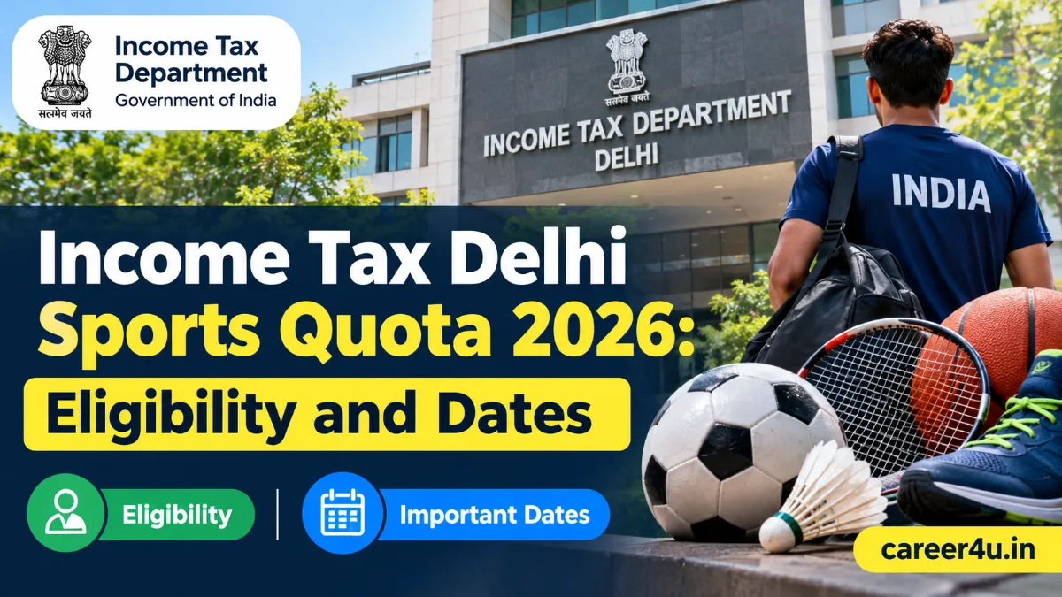 Income Tax Delhi Sports Quota 2026: Eligibility and Dates