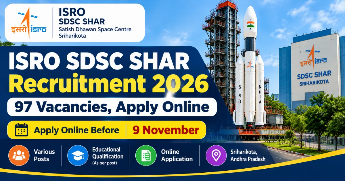 ISRO SDSC SHAR Recruitment 2026: 97 Vacancies, Apply Online