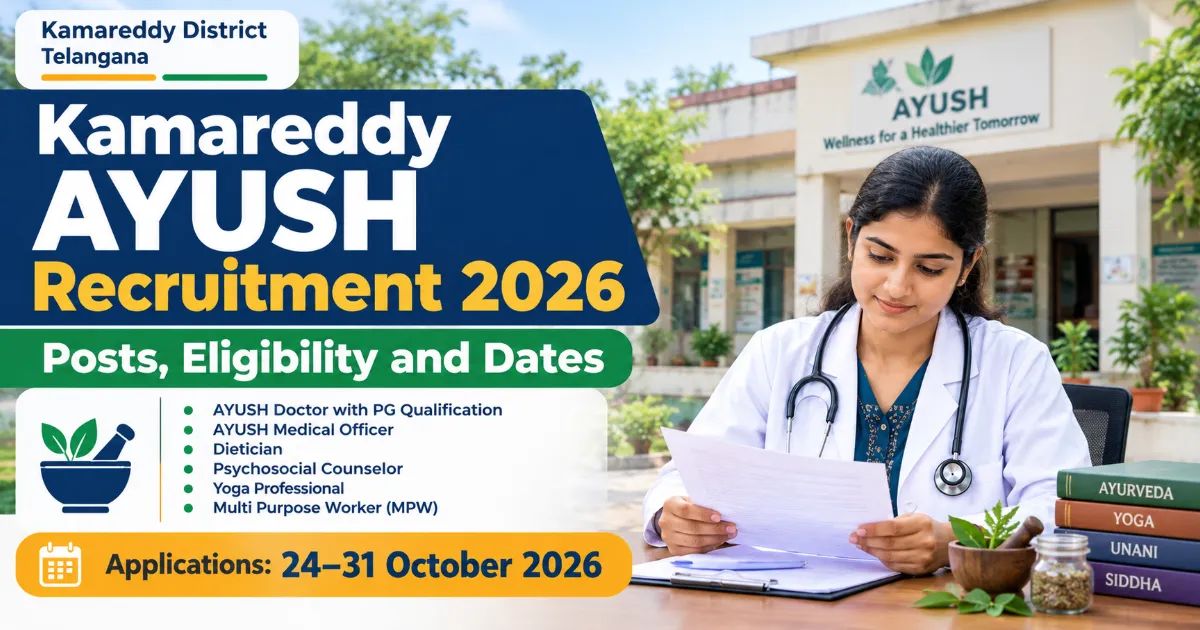 Kamareddy AYUSH Recruitment 2026: Posts, Eligibility and Dates