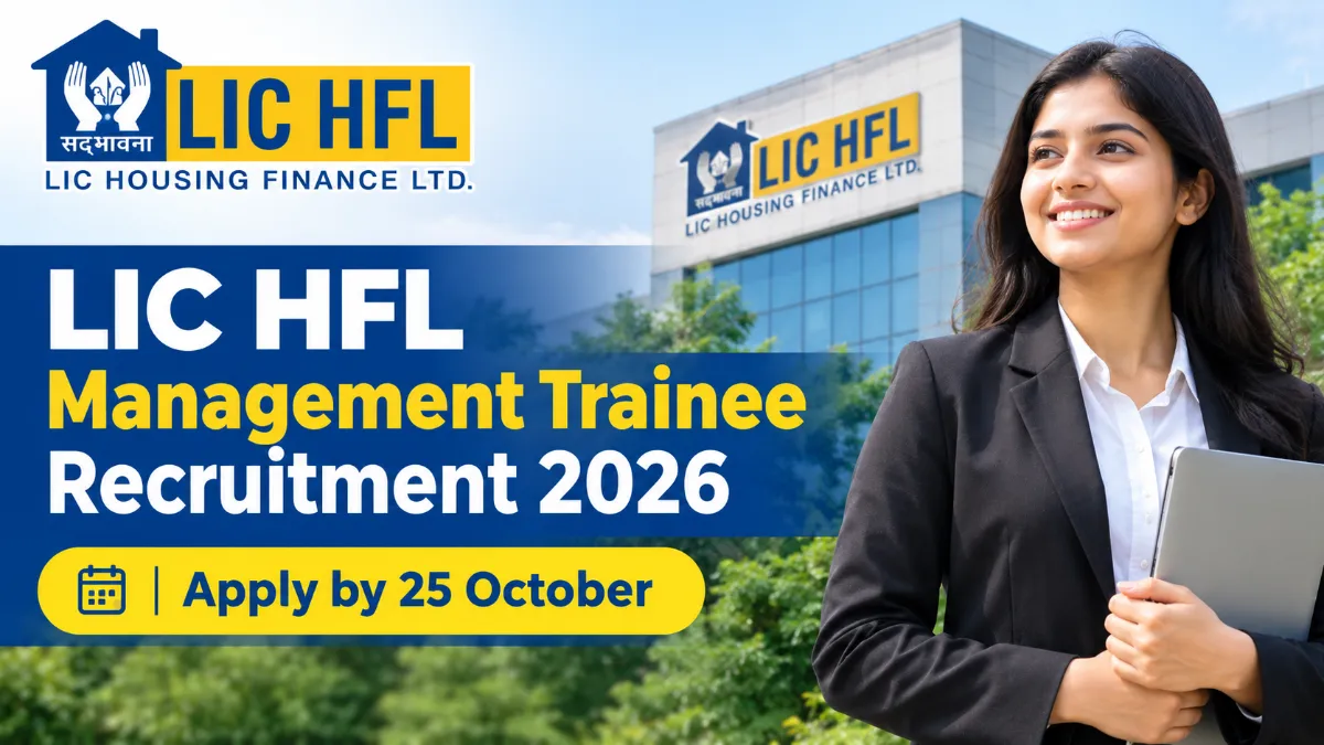 LIC HFL Management Trainee Recruitment 2026: Apply by 25 October