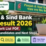 Punjab & Sind Bank LBO Result 2026: Phase III Merit List PDF, Shortlisted Candidates and Next Steps