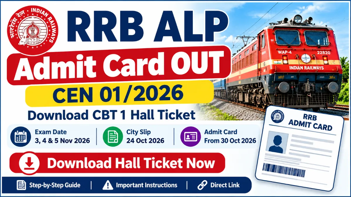 RRB ALP Admit Card 2026 OUT: Download CEN 01/2026 CBT 1 Hall Ticket, Exam Date & City Slip