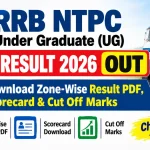 RRB NTPC UG CBT 2 Result 2026 OUT: Download Zone-Wise Result PDF, Scorecard & Cut Off Marks