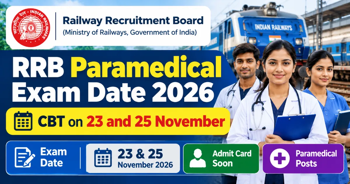 RRB Paramedical Exam Date 2026: CBT on 23 and 25 November