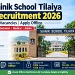 Sainik School Tilaiya Recruitment 2026: 6 Vacancies, Eligibility, Salary and Apply Offline