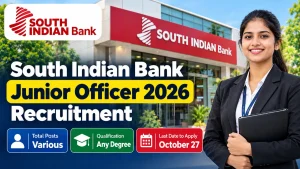 South Indian Bank Junior Officer 2026 Recruitment: Apply by October 27