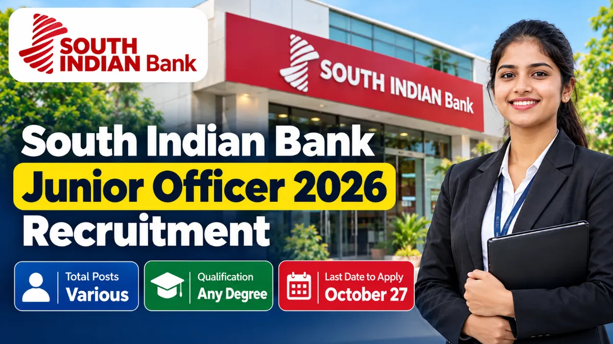 South Indian Bank Junior Officer 2026 Recruitment: Apply by October 27