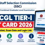 SSC CGL Tier-I Admit Card 2026: Download Hall Ticket, Exam Date and Login Link