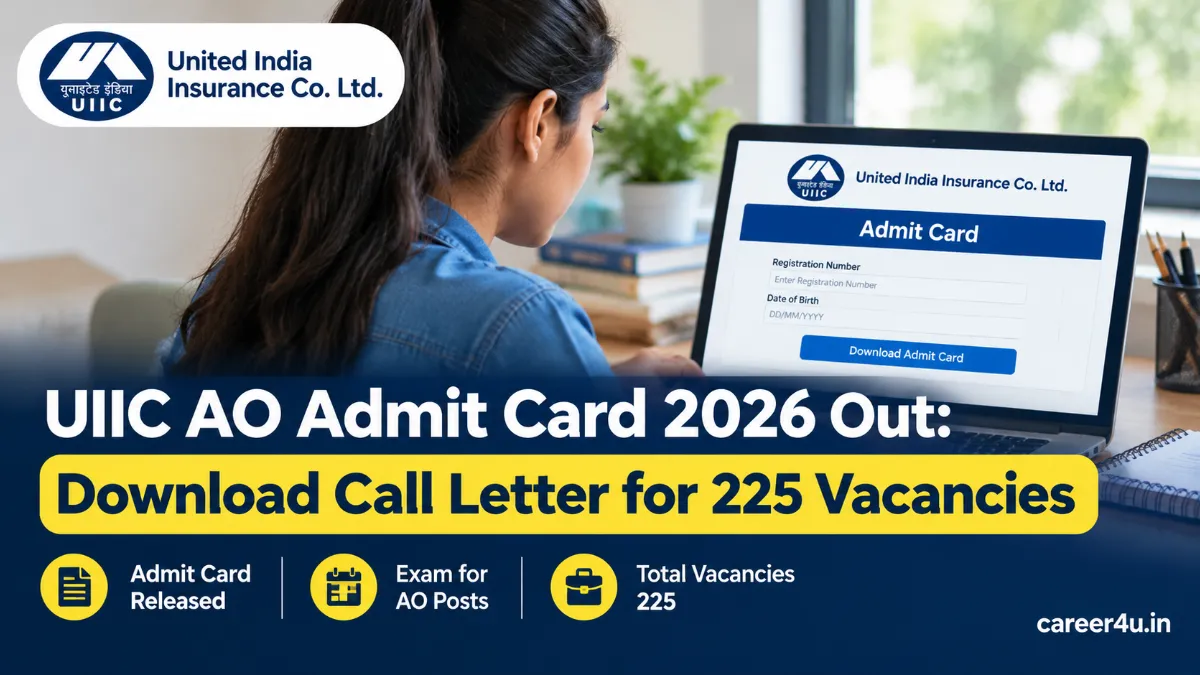 UIIC AO Admit Card 2026 Out: Download Call Letter for 225 Vacancies